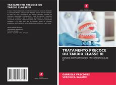 TRATAMENTO PRECOCE OU TARDIO CLASSE III的封面