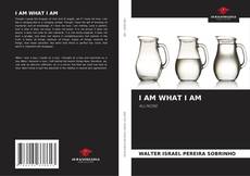 Portada del libro de I AM WHAT I AM