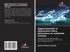 Обложка Aggiornamento in educazione fisica attraverso un ambiente virtuale
