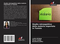 Обложка Studio retrospettivo della malaria importata in Tunisia