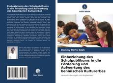 Buchcover von Einbeziehung des Schulpublikums in die Förderung und Aufwertung des beninischen Kulturerbes