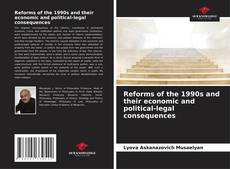 Portada del libro de Reforms of the 1990s and their economic and political-legal consequences