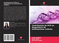 Contribuição da PCR no diagnóstico da leishmaniose cutânea的封面