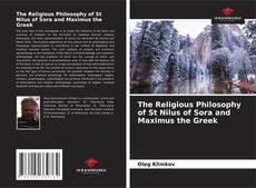 Обложка The Religious Philosophy of St Nilus of Sora and Maximus the Greek