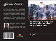Bookcover of La philosophie religieuse de saint Nilus de Sora et de Maxime le Grec