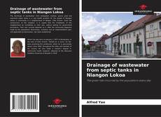 Portada del libro de Drainage of wastewater from septic tanks in Niangon Lokoa