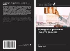 Capa do livro de Aspergilosis pulmonar invasiva en niños 