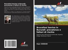Buchcover von Brucellosi bovina in Burundi: prevalenza e fattori di rischio