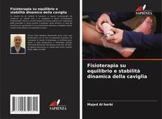 Borítókép a  Fisioterapia su equilibrio e stabilità dinamica della caviglia - hoz