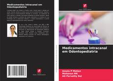 Medicamentos intracanal em Odontopediatria的封面