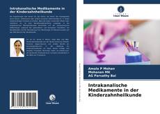 Intrakanalische Medikamente in der Kinderzahnheilkunde的封面