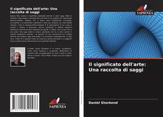 Copertina di Il significato dell'arte: Una raccolta di saggi