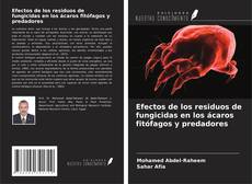 Buchcover von Efectos de los residuos de fungicidas en los ácaros fitófagos y predadores