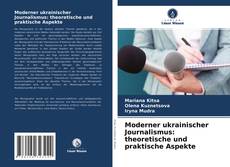 Bookcover of Moderner ukrainischer Journalismus: theoretische und praktische Aspekte