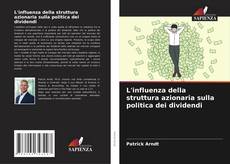 Bookcover of L'influenza della struttura azionaria sulla politica dei dividendi