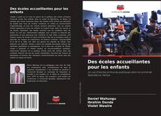 Couverture de Des écoles accueillantes pour les enfants