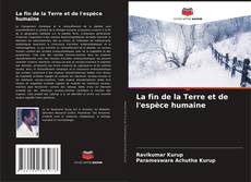 Bookcover of La fin de la Terre et de l'espèce humaine