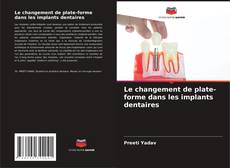 Borítókép a  Le changement de plate-forme dans les implants dentaires - hoz