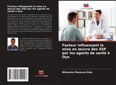 Borítókép a  Facteur influençant la mise en œuvre des SSP par les agents de santé à Oyo - hoz