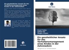 Buchcover von Ein ganzheitlicher Ansatz für das Verhaltensmanagement eines Kindes in der Zahnmedizin