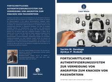 Обложка FORTSCHRITTLICHES AUTHENTIFIZIERUNGSSYSTEM ZUR VERMEIDUNG VON ANGRIFFEN ZUM KNACKEN VON PASSWÖRTERN