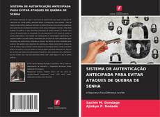 Capa do livro de SISTEMA DE AUTENTICAÇÃO ANTECIPADA PARA EVITAR ATAQUES DE QUEBRA DE SENHA 