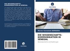 Buchcover von DIE WISSENSCHAFTS- KOMMUNIKATION IN SENEGAL