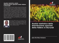 Copertina di Analisi statistica della distribuzione spaziale della febbre in Burundi