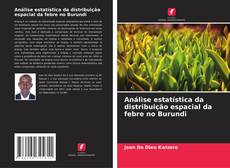 Análise estatística da distribuição espacial da febre no Burundi kitap kapağı