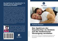 Buchcover von Das Spektrum der Geschlechter im Hinblick auf die medizinische Versorgung verstehen