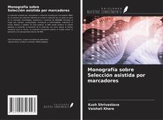 Monografía sobre Selección asistida por marcadores kitap kapağı