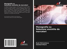 Capa do livro de Monografia su Selezione assistita da marcatori 