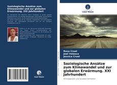 Bookcover of Soziologische Ansätze zum Klimawandel und zur globalen Erwärmung. XXI Jahrhundert