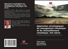 Buchcover von Approches sociologiques du changement climatique et du réchauffement climatique. XXI siècle