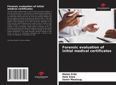 Bookcover of Forensic evaluation of initial medical certificates