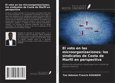 Bookcover of El voto en las microorganizaciones: los sindicatos de Costa de Marfil en perspectiva