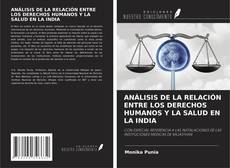 ANÁLISIS DE LA RELACIÓN ENTRE LOS DERECHOS HUMANOS Y LA SALUD EN LA INDIA kitap kapağı