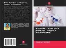 Capa do livro de Meios de cultura para bactérias, fungos e actinomicetos 