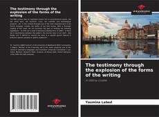 Portada del libro de The testimony through the explosion of the forms of the writing