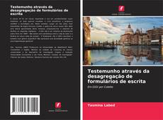 Portada del libro de Testemunho através da desagregação de formulários de escrita