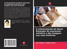 Bookcover of A interpretação de Nazar Eshanqul da expressão artística e das imagens nas suas histórias