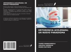 ORTODONCIA ACELERADA: UN NUEVO PARADIGMA kitap kapağı