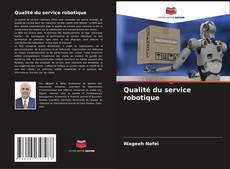 Capa do livro de Qualité du service robotique 