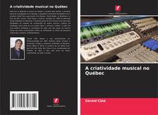 Portada del libro de A criatividade musical no Québec