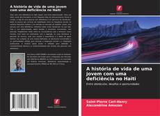 Portada del libro de A história de vida de uma jovem com uma deficiência no Haiti