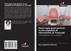 Обложка Emorragia post-partum in tre ospedali di riferimento di Yaoundé
