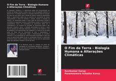 Portada del libro de O Fim da Terra - Biologia Humana e Alterações Climáticas