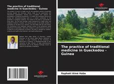 Portada del libro de The practice of traditional medicine in Gueckedou - Guinea
