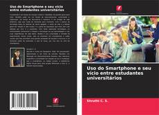 Portada del libro de Uso do Smartphone e seu vício entre estudantes universitários