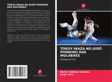 Portada del libro de TOKUY-WAZA NO JUDÔ PIONEIRO DAS MULHERES